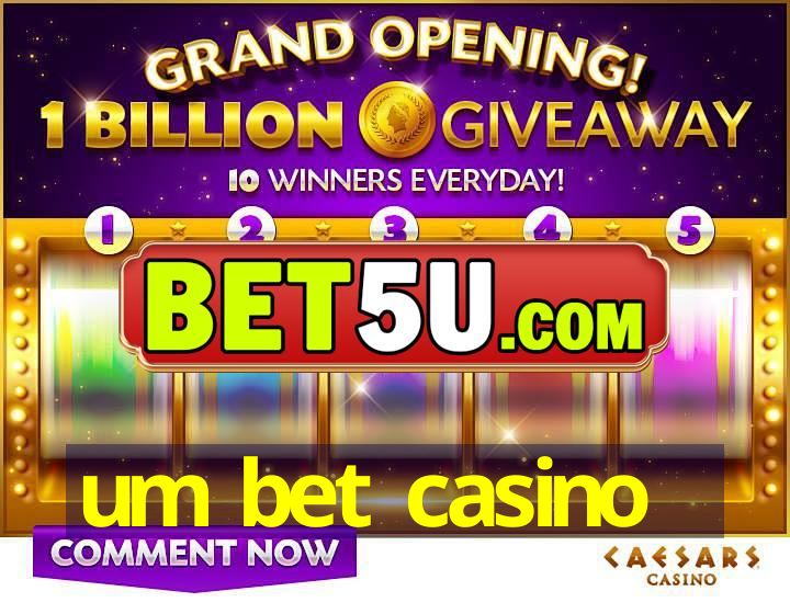 um bet casino